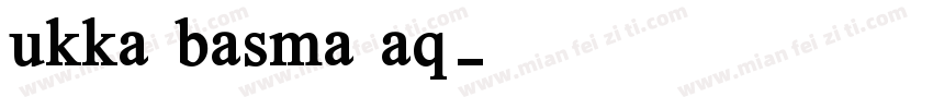 ukka basma aq字体转换